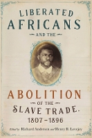 Book Cover for Liberated Africans and the Abolition of the Slave Trade, 1807-1896 by Allen M Howard, Andrew Pearson