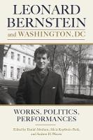 Book Cover for Leonard Bernstein and Washington, DC by Alicia Author KopfsteinPenk