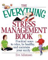 Book Cover for The Everything Stress Management Book by Eve Adamson