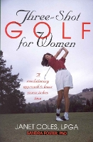 Book Cover for Three-Shot Golf for Women by Janet Coles, Sandra Foster