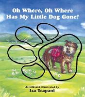 Book Cover for Oh Where, Oh Where Has My Little Dog Gone? by Iza Trapani