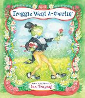 Book Cover for Froggie Went A-Courtin' by Iza Trapani