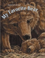 Book Cover for My Favorite Bear by Andrea Gabriel