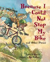 Book Cover for Because I Could Not Stop My Bike by Karen Jo Shapiro