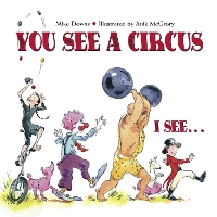 Book Cover for You See a Circus, I See... by Mike Downs