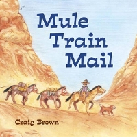 Book Cover for Mule Train Mail by Craig Brown