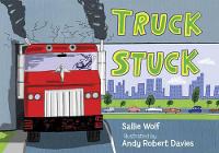 Book Cover for Truck Stuck by Sallie Wolf