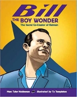 Book Cover for Bill the Boy Wonder by Marc Tyler Nobleman