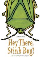 Book Cover for Hey There, Stink Bug! by Leslie Bulion