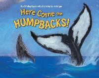 Book Cover for Here Come the Humpbacks! by April Pulley Sayre