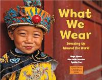 Book Cover for What We Wear by Maya Ajmera, Elise Hofer Derstine, Cynthia Pon