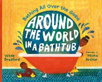 Book Cover for Around the World in a Bathtub by Wade Bradford