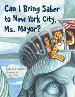 Book Cover for Can I Bring Saber to New York, Ms. Mayor? by Lois G. Grambling