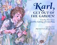 Book Cover for Karl, Get Out of the Garden! by Anita Sanchez