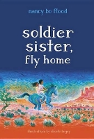 Book Cover for Soldier Sister, Fly Home by Nancy Bo Flood