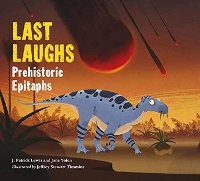 Book Cover for Last Laughs: Prehistoric Epitaphs by Jane Yolen, J. Patrick Lewis