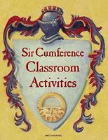 Book Cover for Sir Cumference Classroom Activities by Charlesbridge