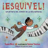 Book Cover for ¡Esquivel! Un artista del sonido de la era espacial / Esquivel! Space-Age Sound Artist by Susan Wood