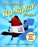 Book Cover for Groundhog's Runaway Shadow by David Biedrzycki