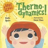 Book Cover for Baby Loves Thermodynamics! by Ruth Spiro