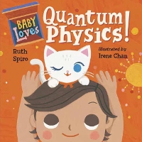 Book Cover for Baby Loves Quantum Physics! by Ruth Spiro