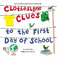 Book Cover for Clothesline Clues to the First Day of School by Kathryn Heling, Deborah Hembrook