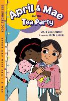 Book Cover for April & Mae and the Tea Party by Megan Dowd Lambert, Briana Dengoue