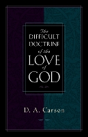 Book Cover for The Difficult Doctrine of the Love of God by D. A. Carson