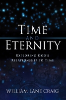 Book Cover for Time and Eternity by William Lane Craig