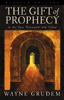 Book Cover for The Gift of Prophecy in the New Testament and Today (Revised Edition) by Wayne Grudem