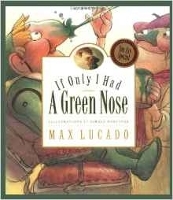 Book Cover for If Only I Had a Green Nose by Max Lucado, Sergio Martinez