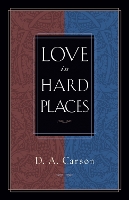 Book Cover for Love in Hard Places by D. A. Carson