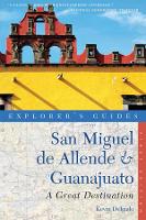 Book Cover for Explorer's Guide San Miguel de Allende & Guanajuato: A Great Destination by Kevin Delgado