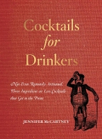 Book Cover for Cocktails for Drinkers by Jennifer McCartney
