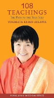 Book Cover for 108 Teachings: The Path to the True Self by Keiko Aikawa Yogmata