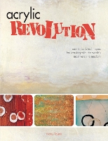 Book Cover for Acrylic Revolution by Nancy Reyner