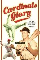 Book Cover for Cardinals Glory by Alan Ross