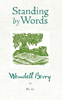 Book Cover for Standing By Words by Wendell Berry