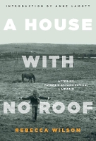 Book Cover for A House With No Roof by Rebecca Wilson, Anne Lamott