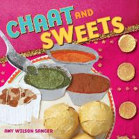 Book Cover for Chaat & Sweets by Amy Wilson Sanger