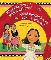 Book Cover for What Can You Do with a Rebozo? / ¿Qué puedes hacer con un rebozo? by Carmen Tafolla