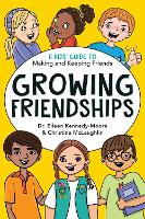 Book Cover for Growing Friendships by Dr. Eileen Kennedy-Moore, Christine McLaughlin