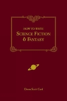 Book Cover for How to Write Science Fiction and Fantasy by Orson Scott Card