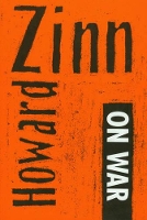 Book Cover for Howard Zinn on War and Other Means and Ends by Howard Zinn