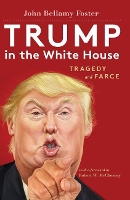 Book Cover for Trump in the White House by Robert W (University of Wisconsin Madison) McChesney, John Bellamy Foster