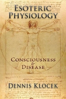 Book Cover for Esoteric Physiology by Dennis Klocek