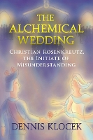 Book Cover for The Alchemical Wedding by Dennis Klocek