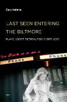 Book Cover for Last Seen Entering the Biltmore by Gary Indiana