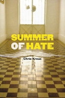 Book Cover for Summer of Hate by Chris Kraus
