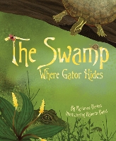 Book Cover for The Swamp Where Gator Hides by Marianne Berkes